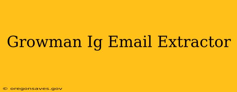 Growman Ig Email Extractor
