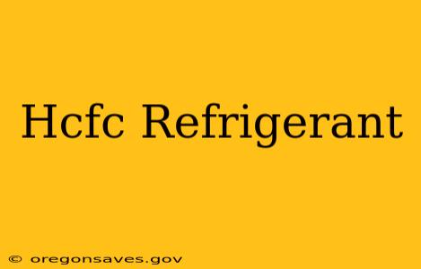 Hcfc Refrigerant