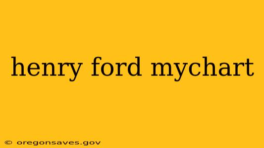henry ford mychart