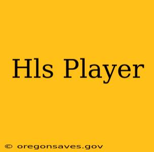 Hls Player