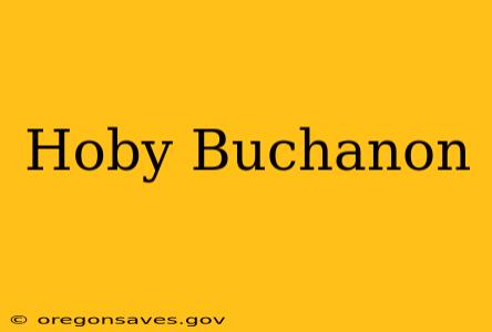 Hoby Buchanon
