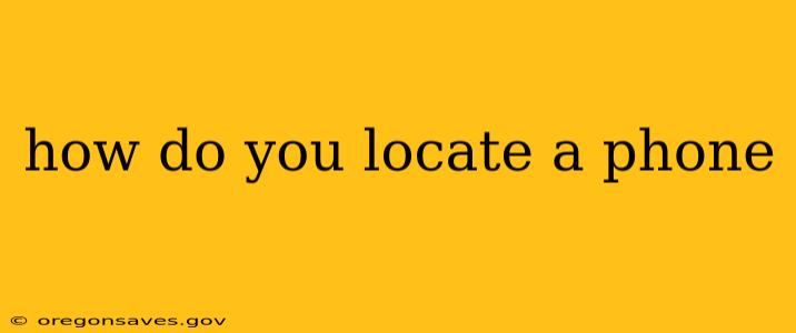 how do you locate a phone