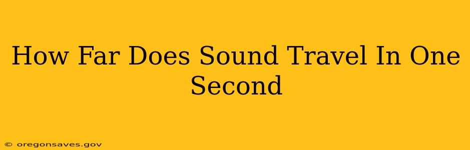 How Far Does Sound Travel In One Second