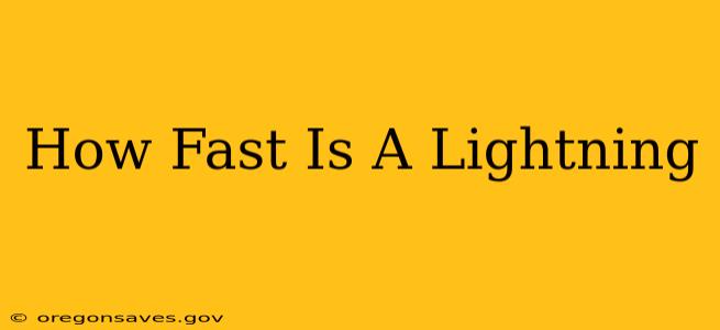How Fast Is A Lightning
