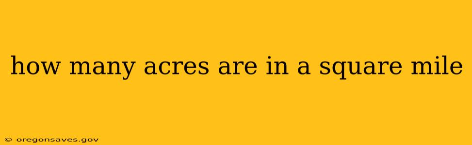 how many acres are in a square mile