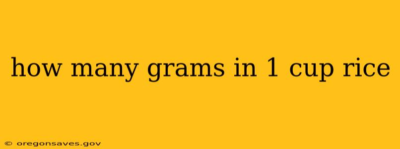 how many grams in 1 cup rice