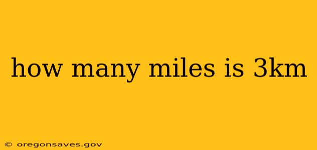 how many miles is 3km