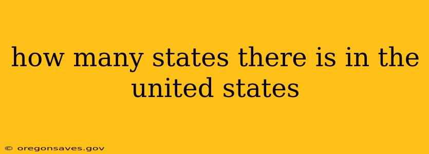 how many states there is in the united states