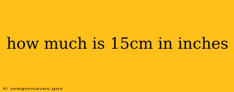 how much is 15cm in inches