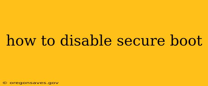 how to disable secure boot