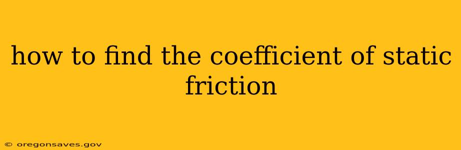 how to find the coefficient of static friction