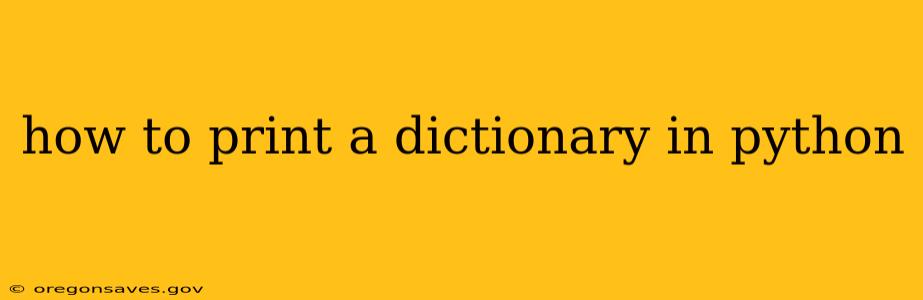 how to print a dictionary in python