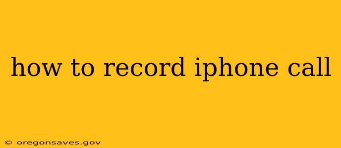 how to record iphone call