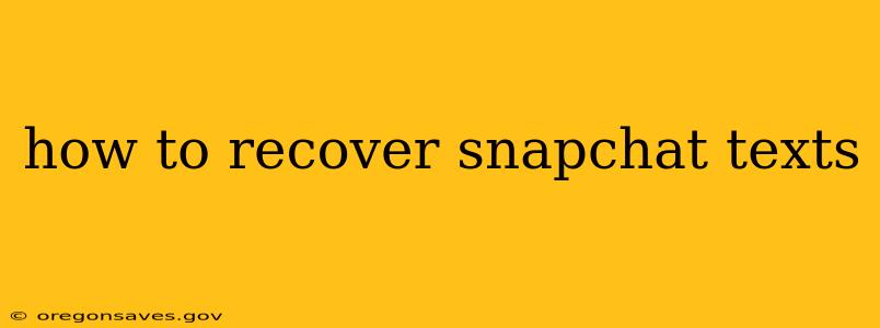 how to recover snapchat texts