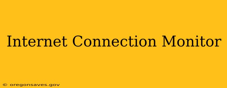Internet Connection Monitor