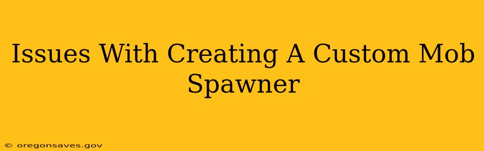 Issues With Creating A Custom Mob Spawner