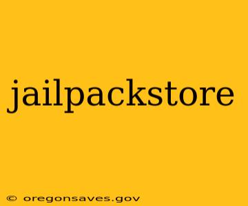 jailpackstore