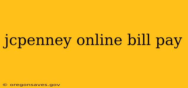 jcpenney online bill pay