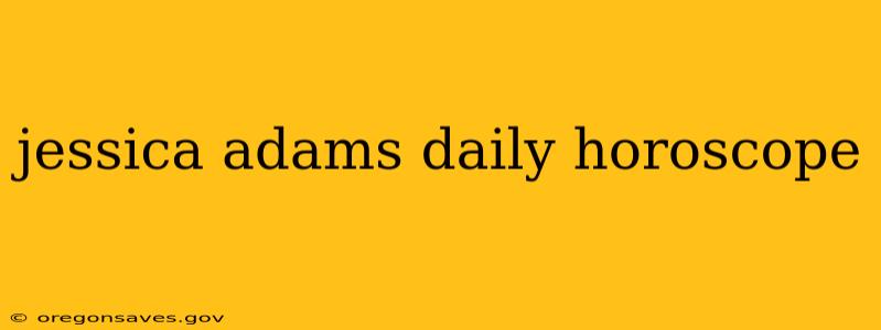 jessica adams daily horoscope