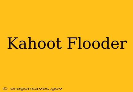 Kahoot Flooder