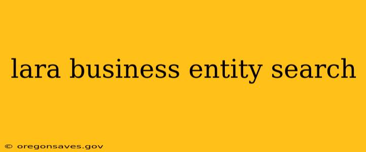 lara business entity search
