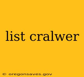 list cralwer