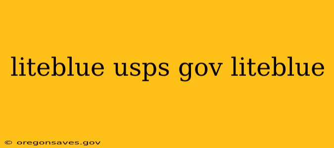 liteblue usps gov liteblue