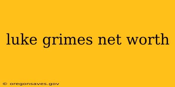 luke grimes net worth