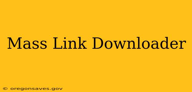 Mass Link Downloader
