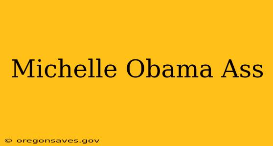 Michelle Obama Ass