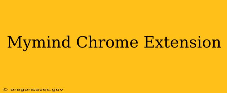 Mymind Chrome Extension