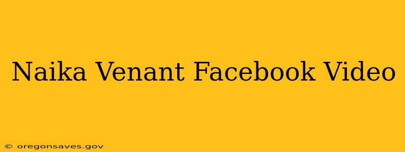 Naika Venant Facebook Video
