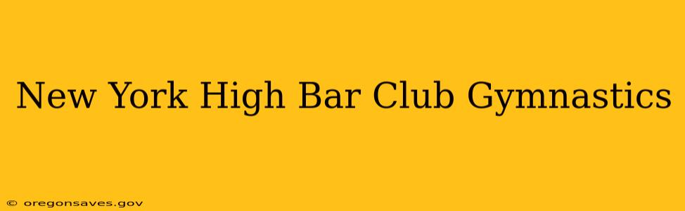 New York High Bar Club Gymnastics
