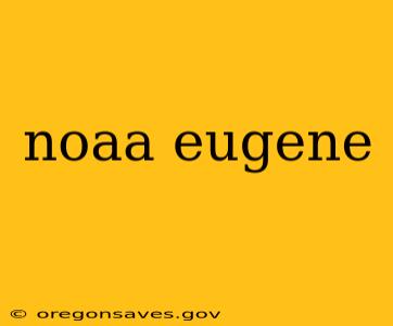 noaa eugene