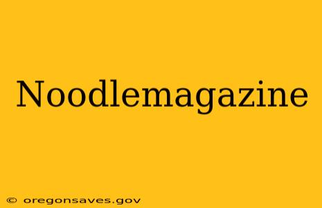Noodlemagazine