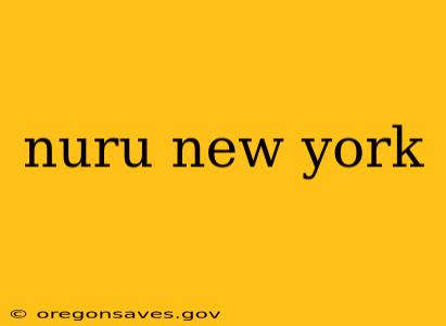 nuru new york