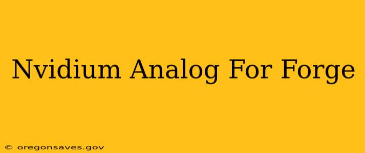 Nvidium Analog For Forge