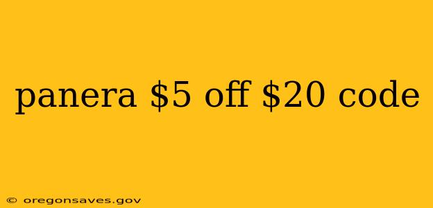 panera $5 off $20 code