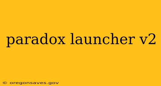 paradox launcher v2