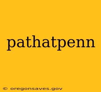 pathatpenn
