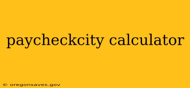 paycheckcity calculator