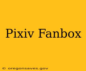 Pixiv Fanbox