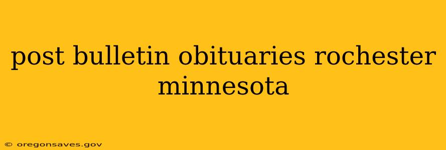post bulletin obituaries rochester minnesota