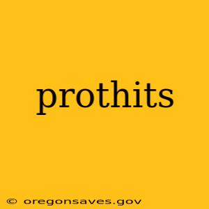 prothits