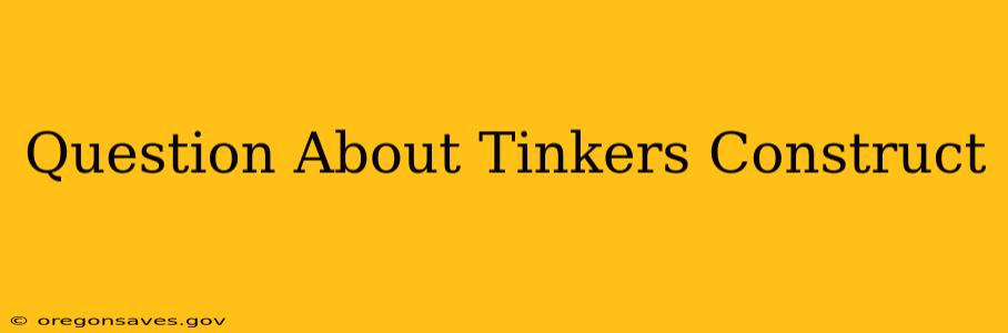 Question About Tinkers Construct