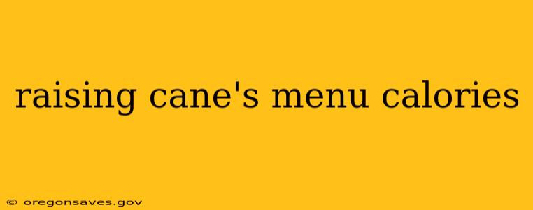 raising cane's menu calories