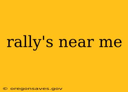 rally's near me