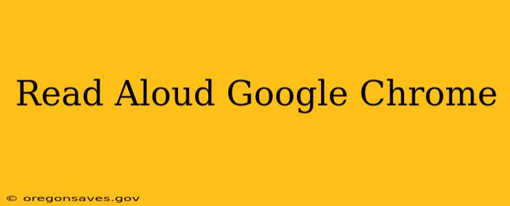 Read Aloud Google Chrome