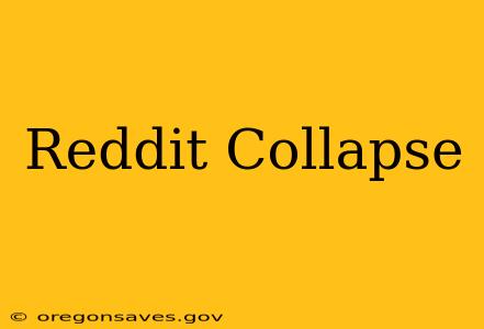 Reddit Collapse