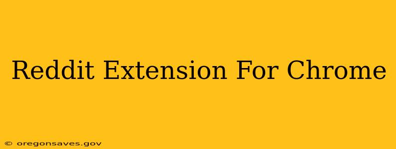 Reddit Extension For Chrome
